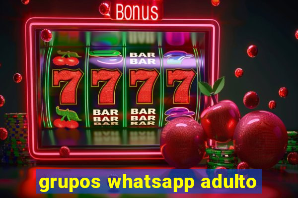 grupos whatsapp adulto